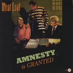 Meat Loaf : Amnesty Is Granted